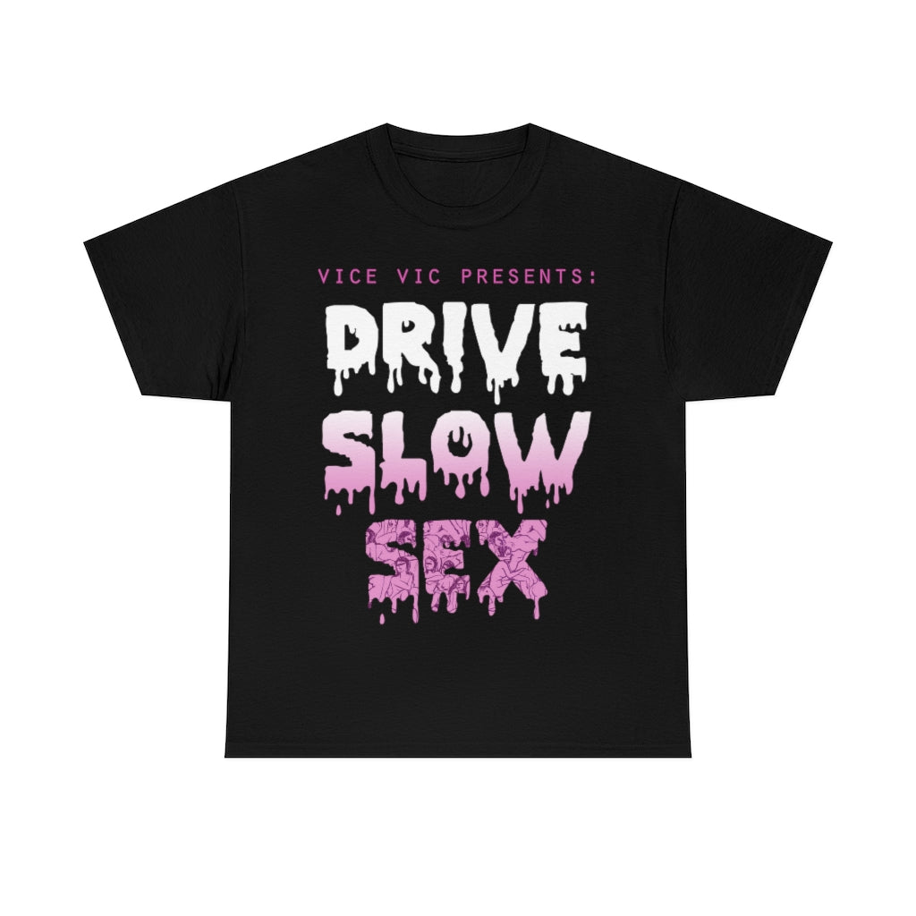 SEX "DRIVE SLOW SHOW"