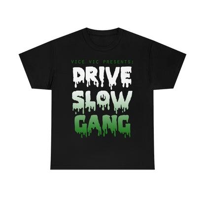 GANG "DRIVE SLOW SHOW"