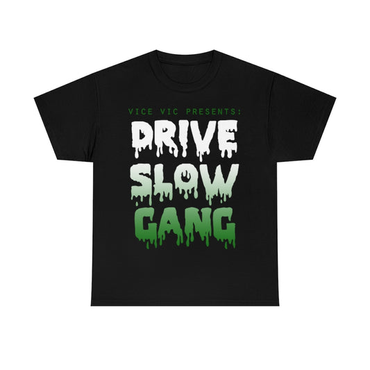 GANG "DRIVE SLOW SHOW"